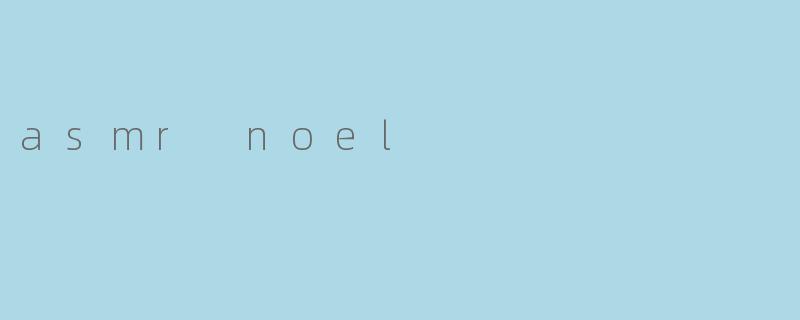 asmr noel